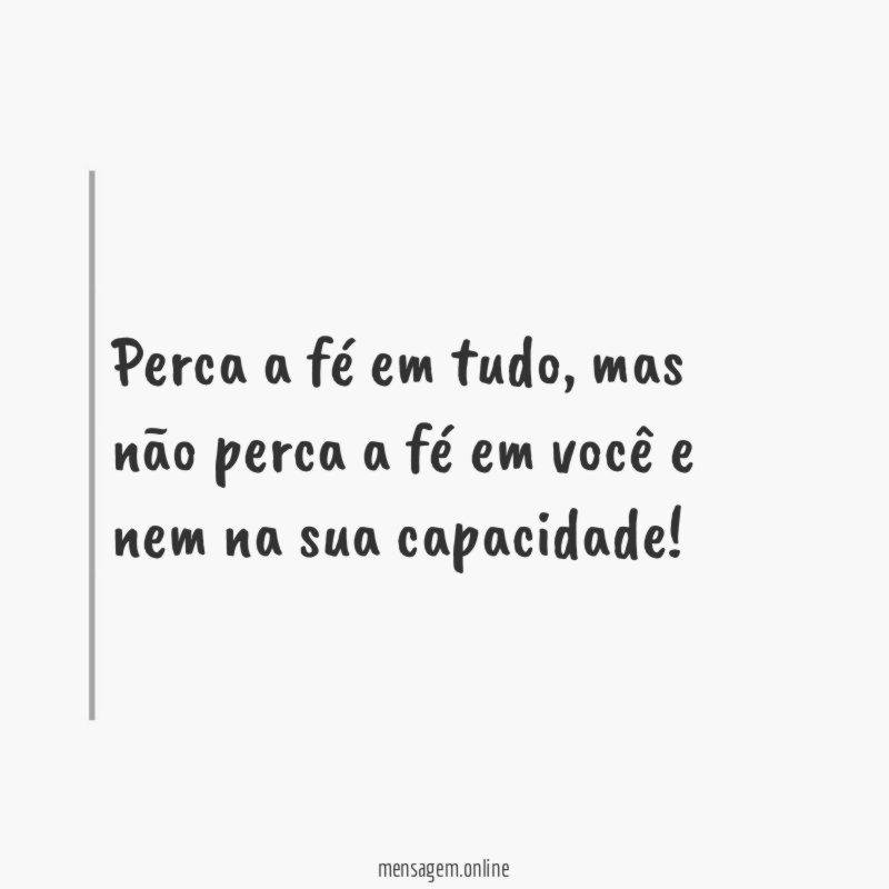 Perca a fé em tudo