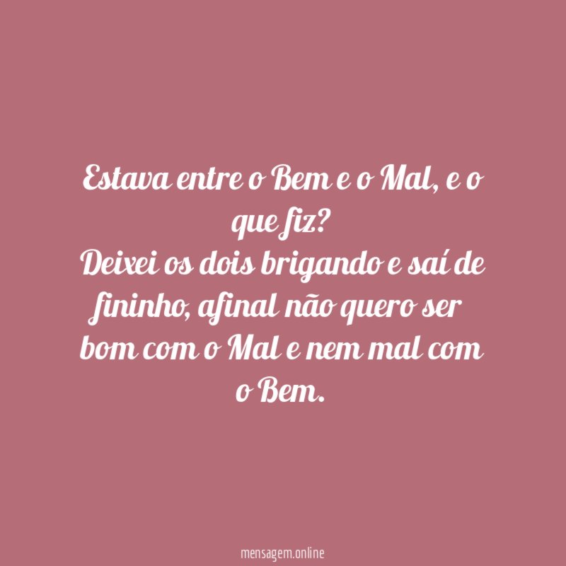 Estava entre o Bem e o Mal