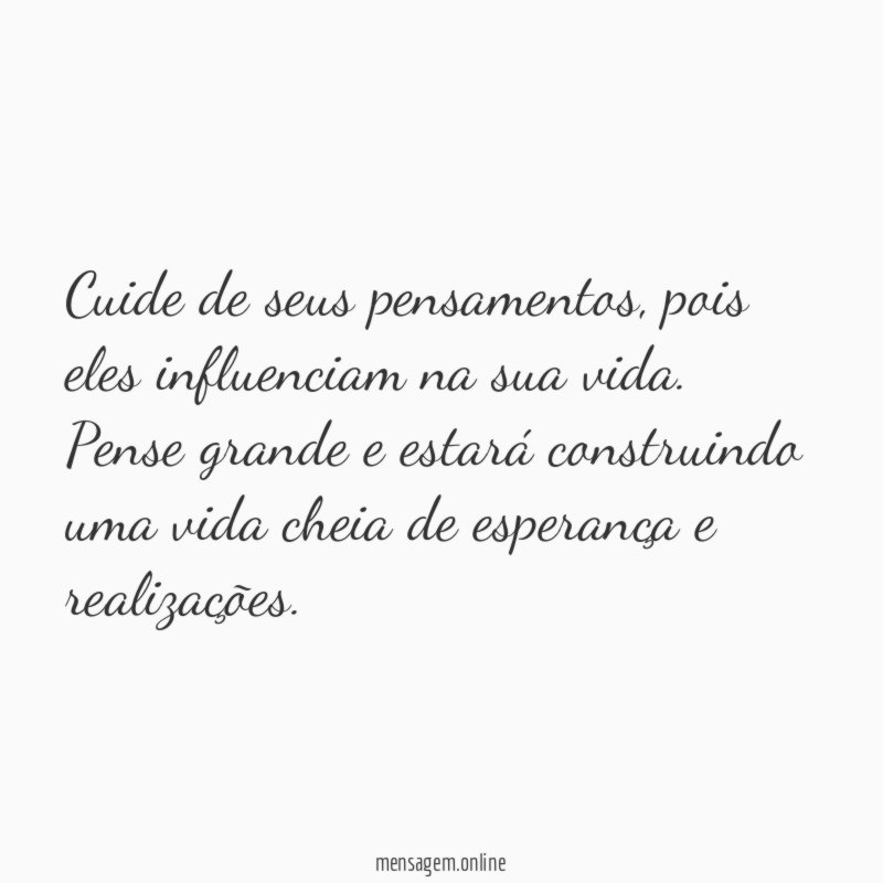 Cuide de seus pensamentos