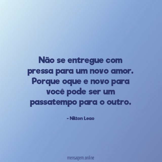 Não se entregue com pressa para um novo amor