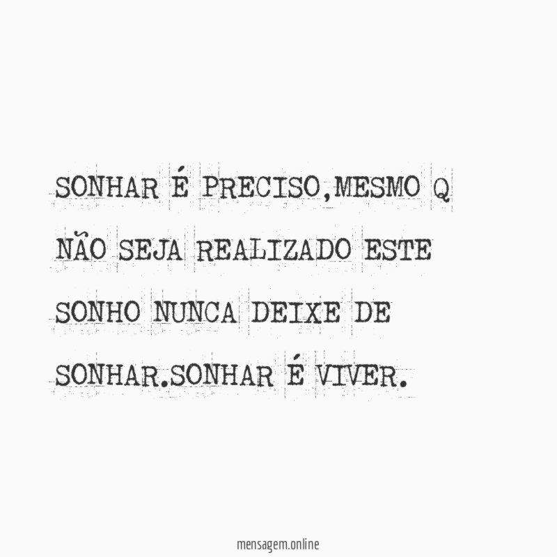 SONHAR É PRECISO