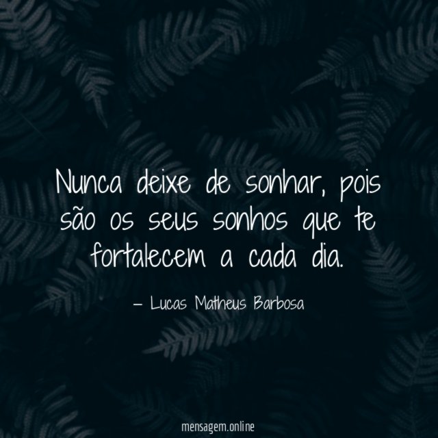 Nunca deixe de sonhar