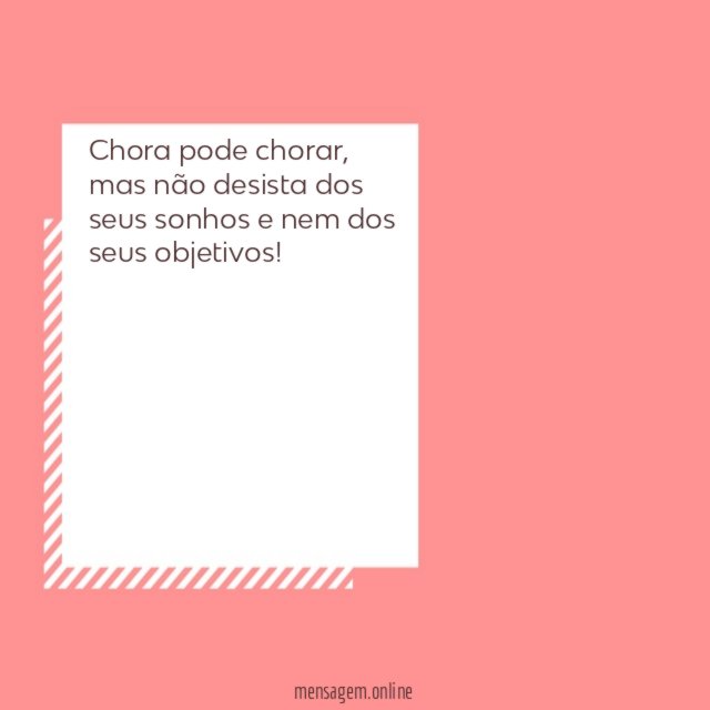 chora pode chorar