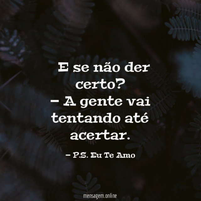 — E se não der certo