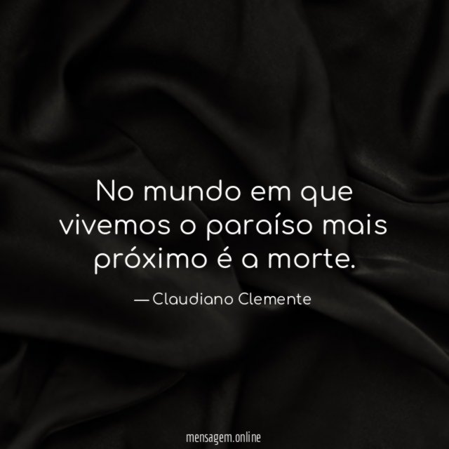 No mundo em que vivemos o paraíso mais