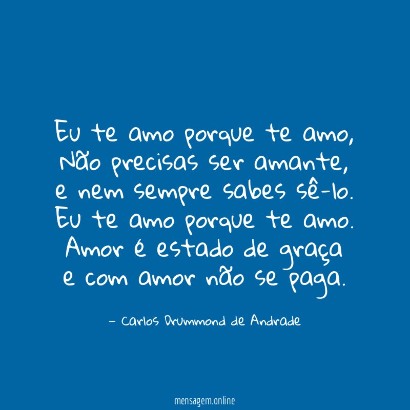 Eu te amo porque te amo