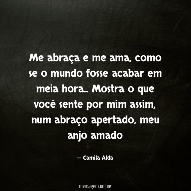 Me abraça e me ama