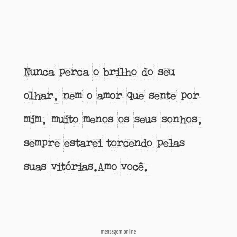 Nunca perca o brilho do seu olhar