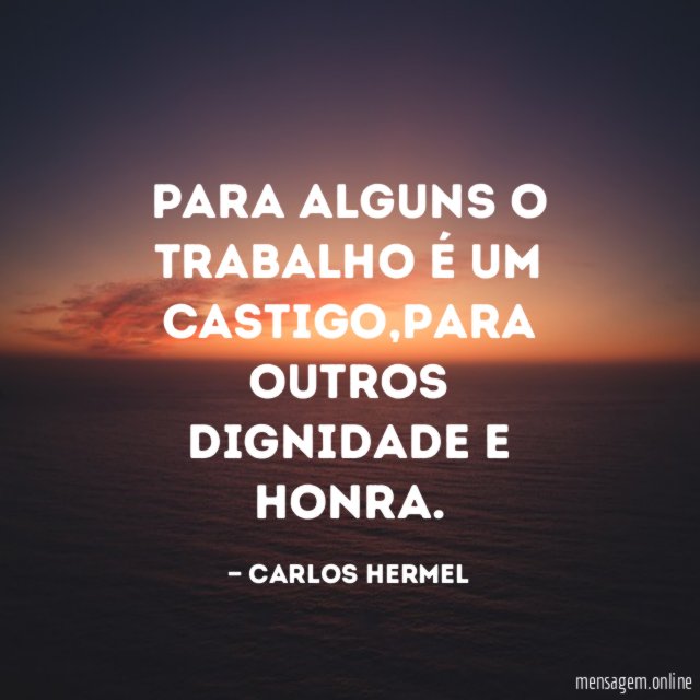 Para alguns o trabalho é um castigo