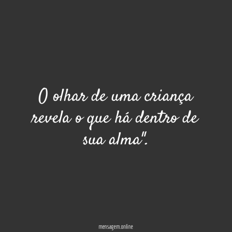O olhar de uma criança revela o que