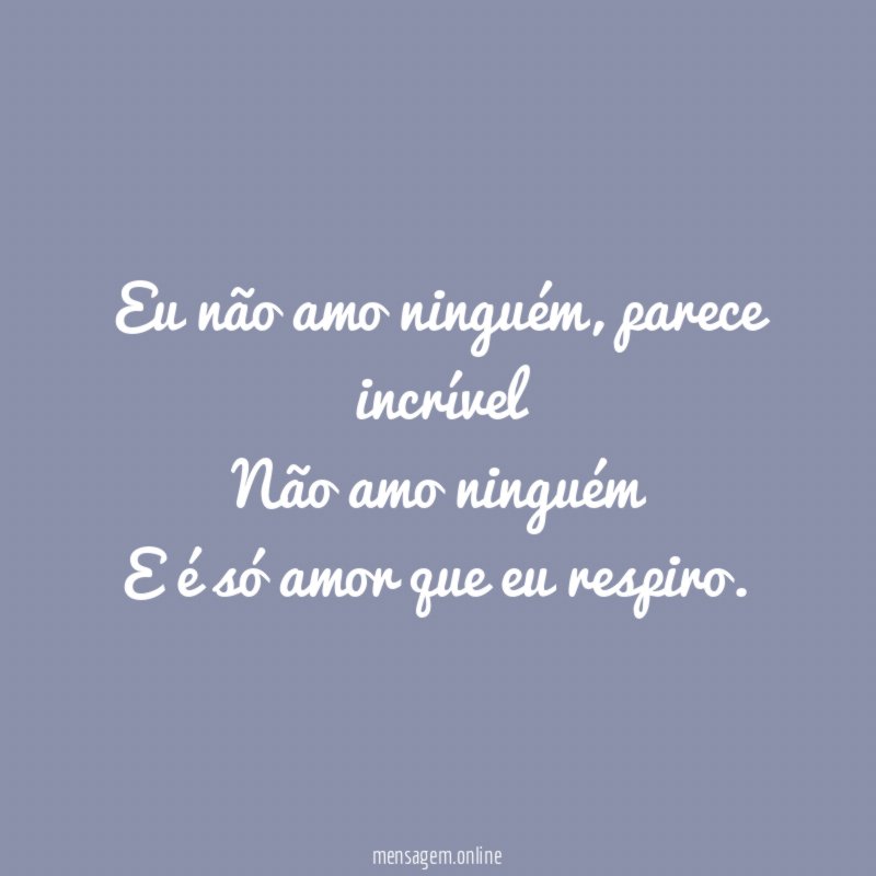 Eu não amo ninguém