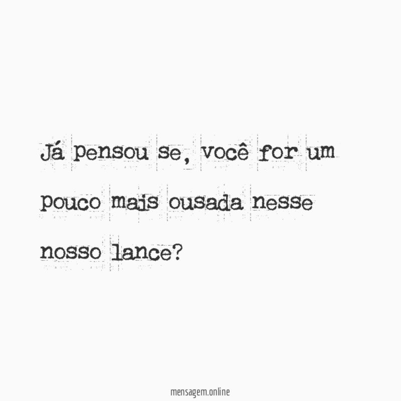 Já pensou se