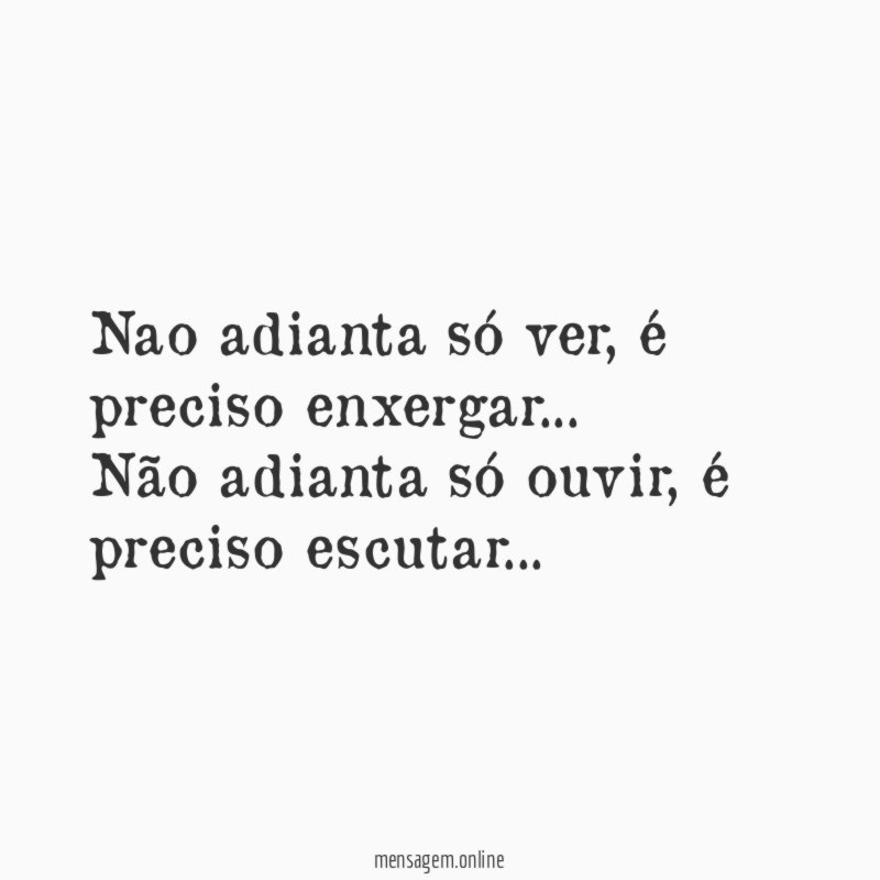 Nao adianta só ver