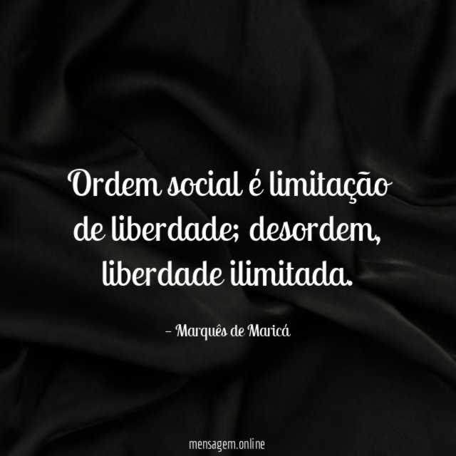 Ordem social é limitação de liberdade