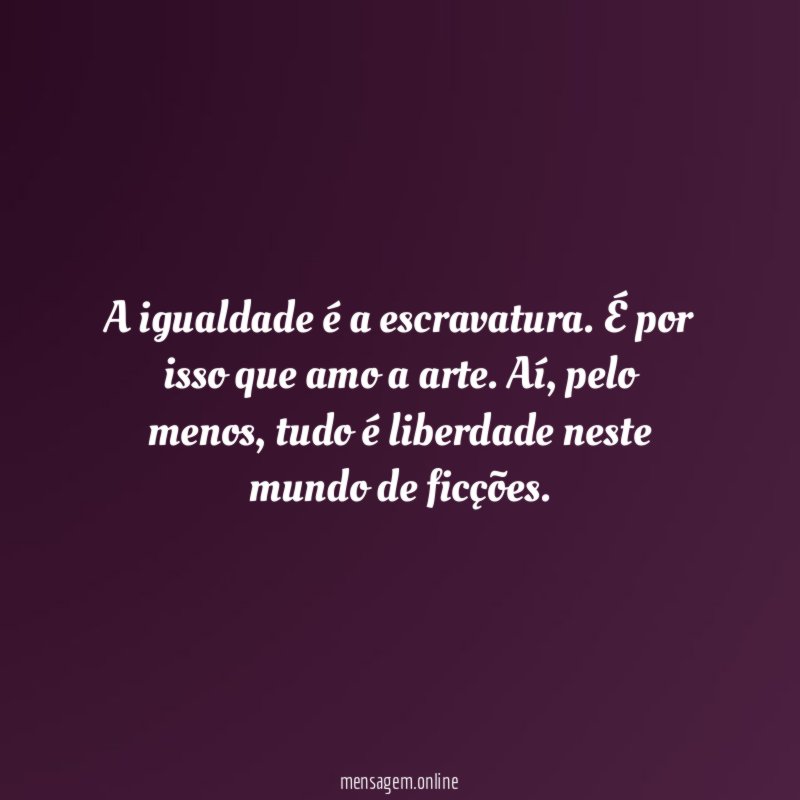 A igualdade é a escravatura