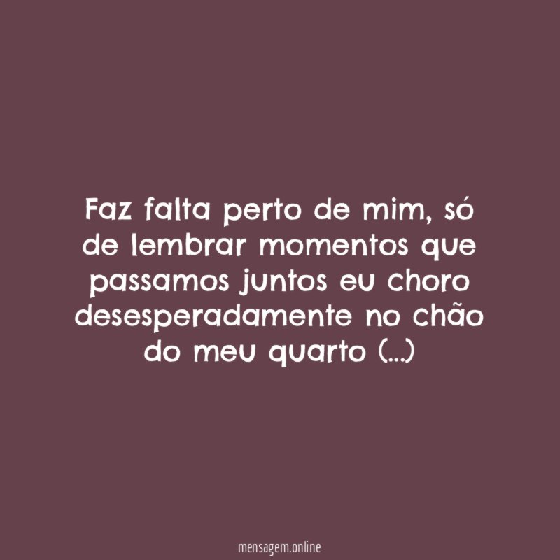 Faz falta perto de mim