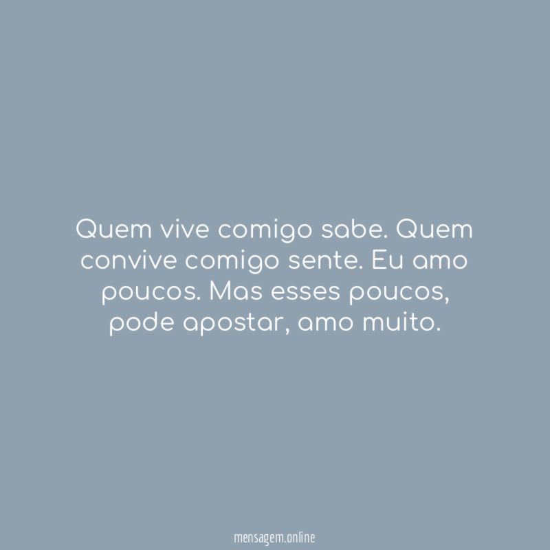 Quem vive comigo sabe