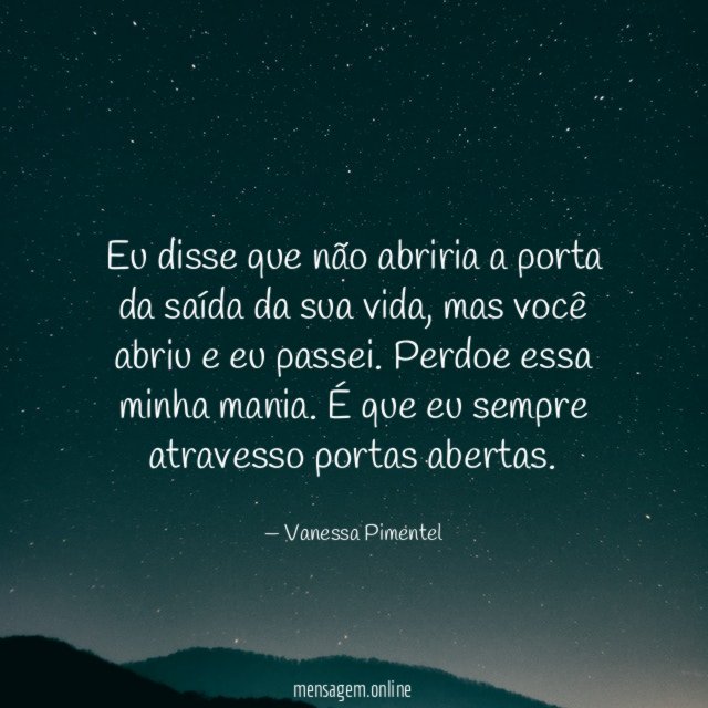 Eu disse que não abriria a porta da