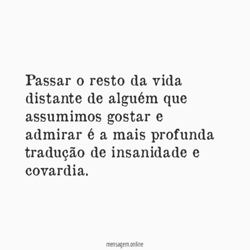 Passar o resto da vida distante de alguém