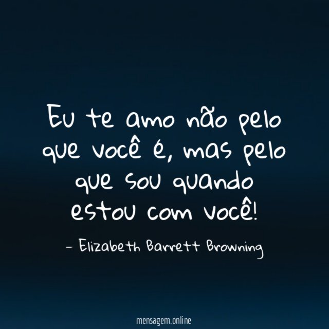 Eu te amo não pelo que você é