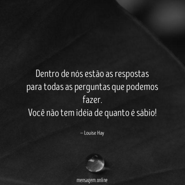 Dentro de nós estão as respostas para todas as