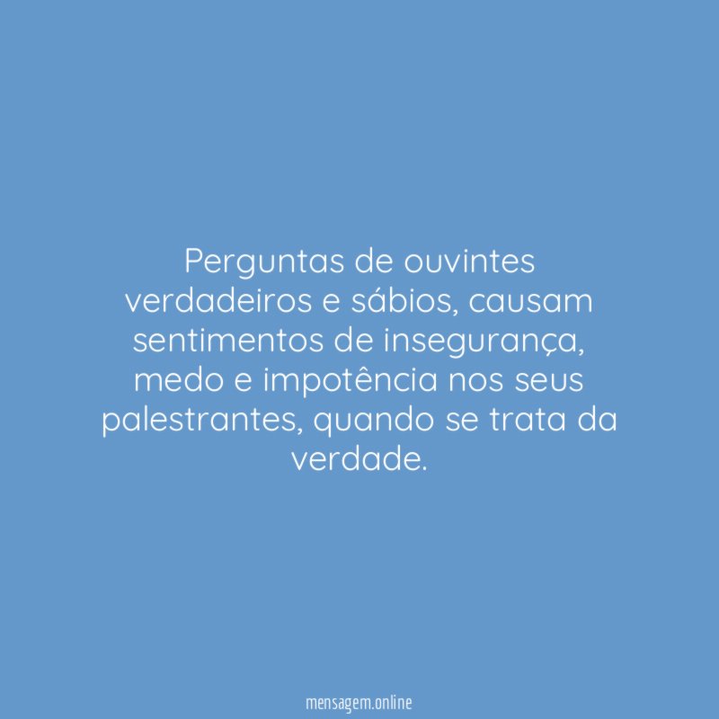 Perguntas de ouvintes verdadeiros e sábios