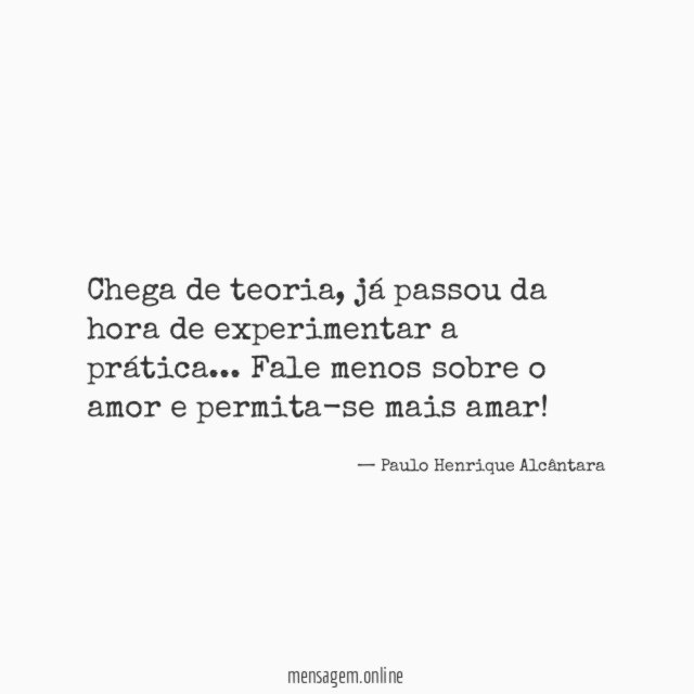 Chega de teoria