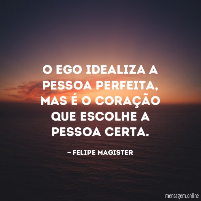 O ego idealiza a pessoa perfeita