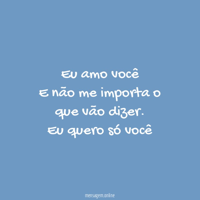 Eu amo você E não me importa o que