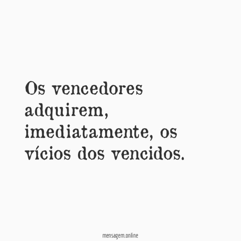 Os vencedores adquirem