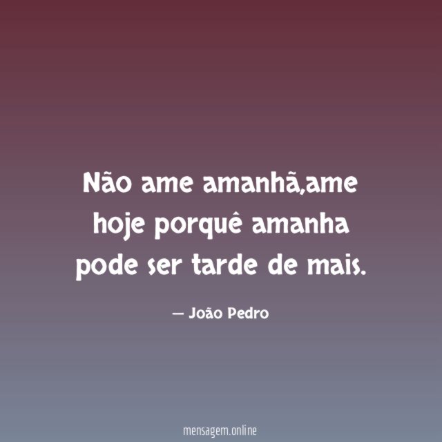 Não ame amanhã