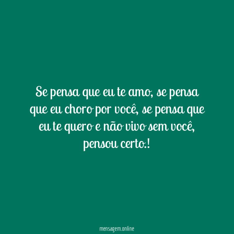 Se pensa que eu te amo
