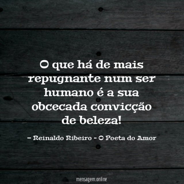 O que há de mais repugnante num ser
