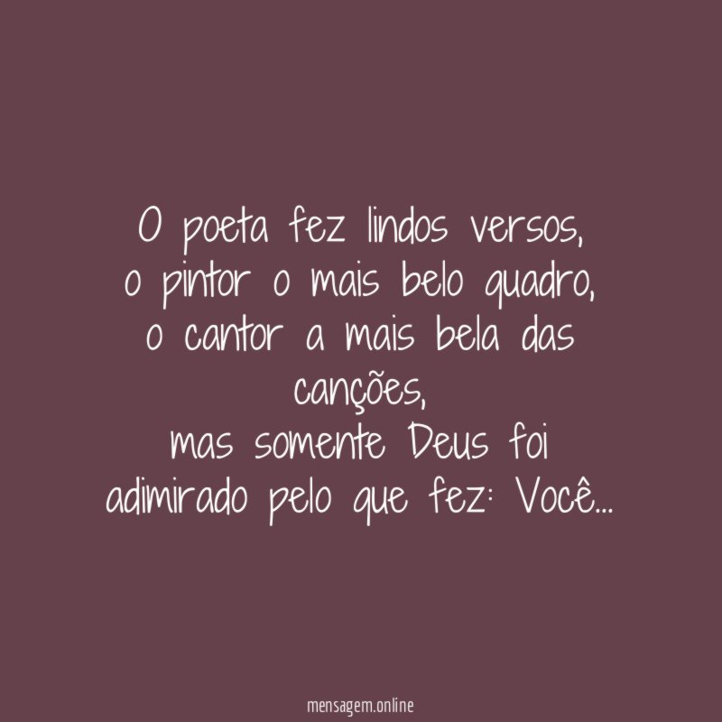 O poeta fez lindos versos