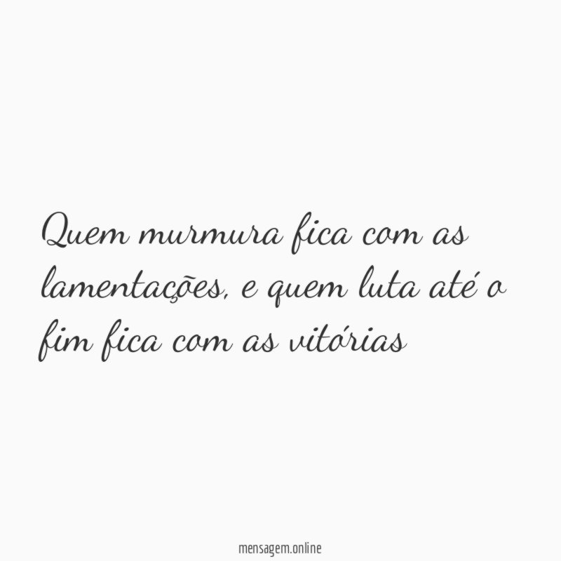 Quem murmura fica com as lamentações