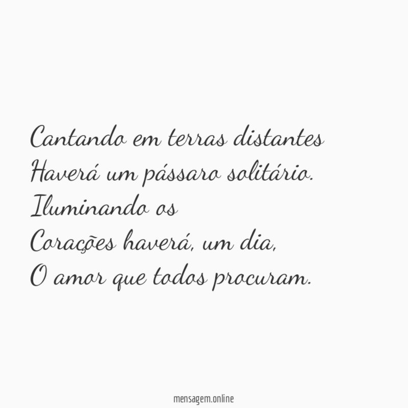 Cantando em terras distantes Haverá um pássaro solitário
