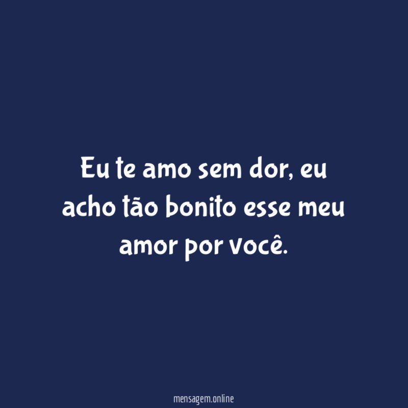 Eu te amo sem dor