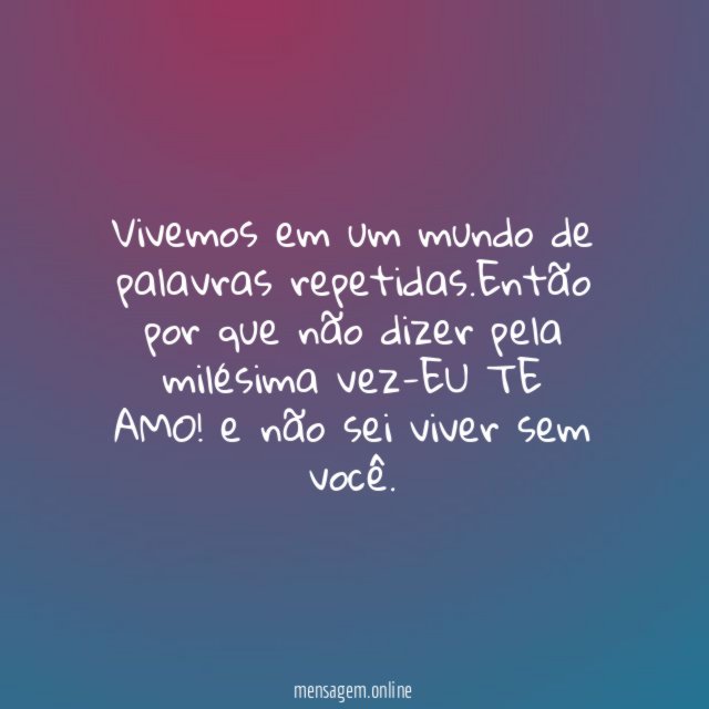 Vivemos em um mundo de palavras repetidas