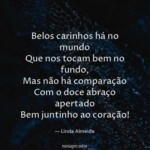 Belos carinhos há no mundo Que nos tocam bem no fundo