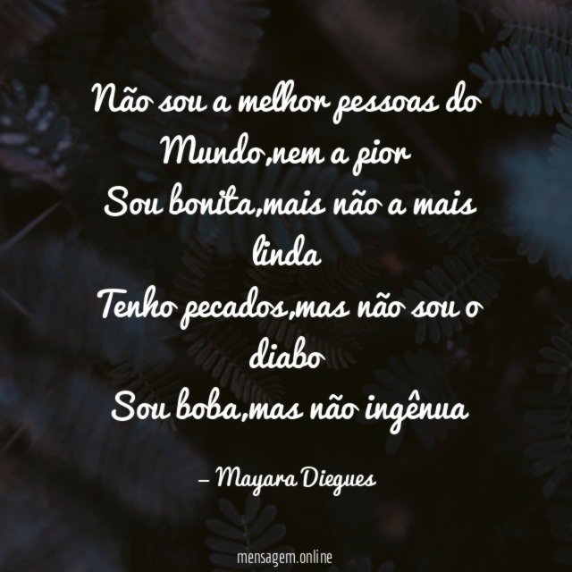 Não sou a melhor pessoas do Mundo