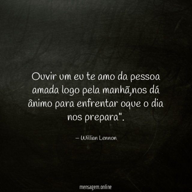 Ouvir um eu te amo da pessoa amada logo pela manhã