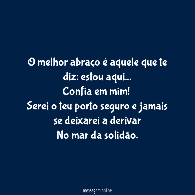O melhor abraço é aquele que te diz
