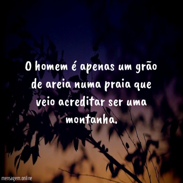 O homem é apenas um grão de areia