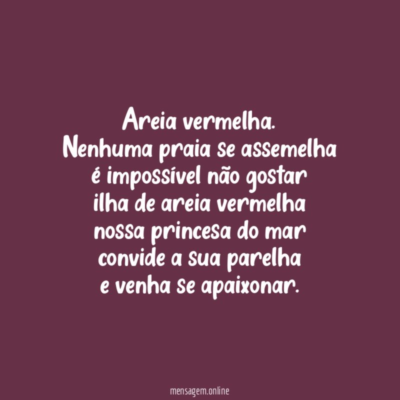 Areia vermelha.