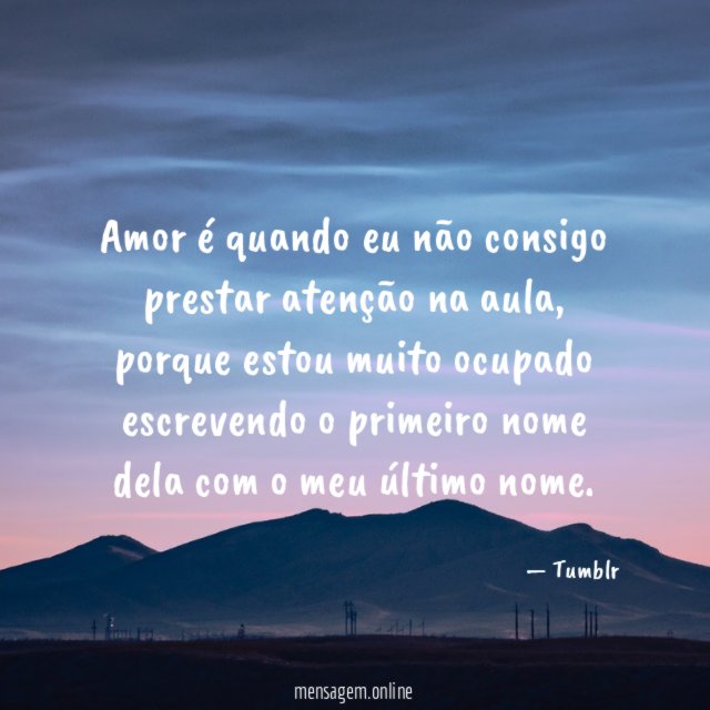 Amor é quando eu não consigo prestar atenção na aula