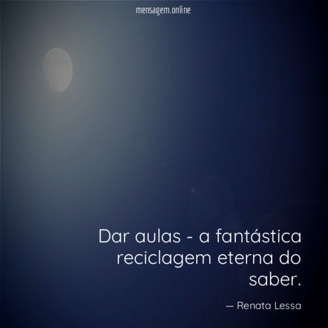 Dar aulas - a fantástica reciclagem eterna do saber