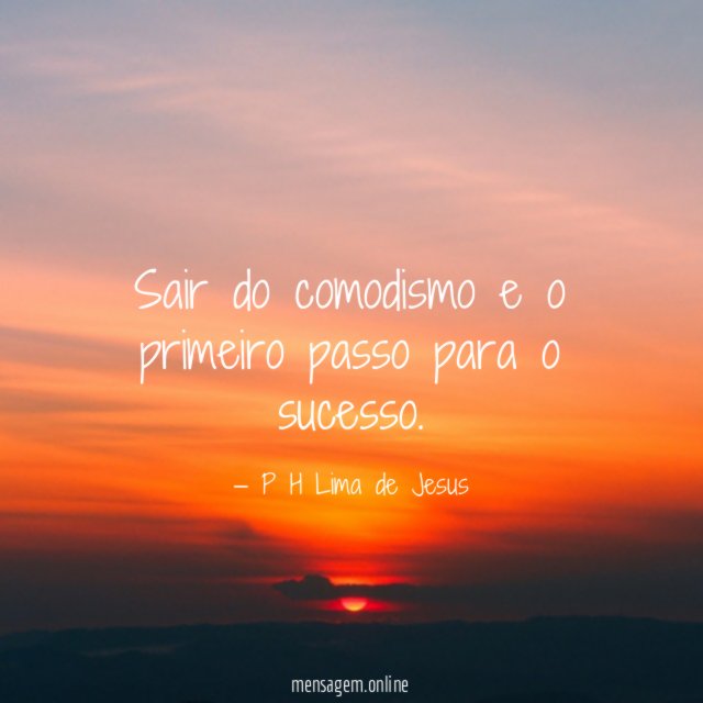 Sair do comodismo e o primeiro passo para o sucesso