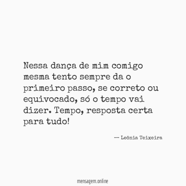 Nessa dança de mim comigo mesma tento sempre