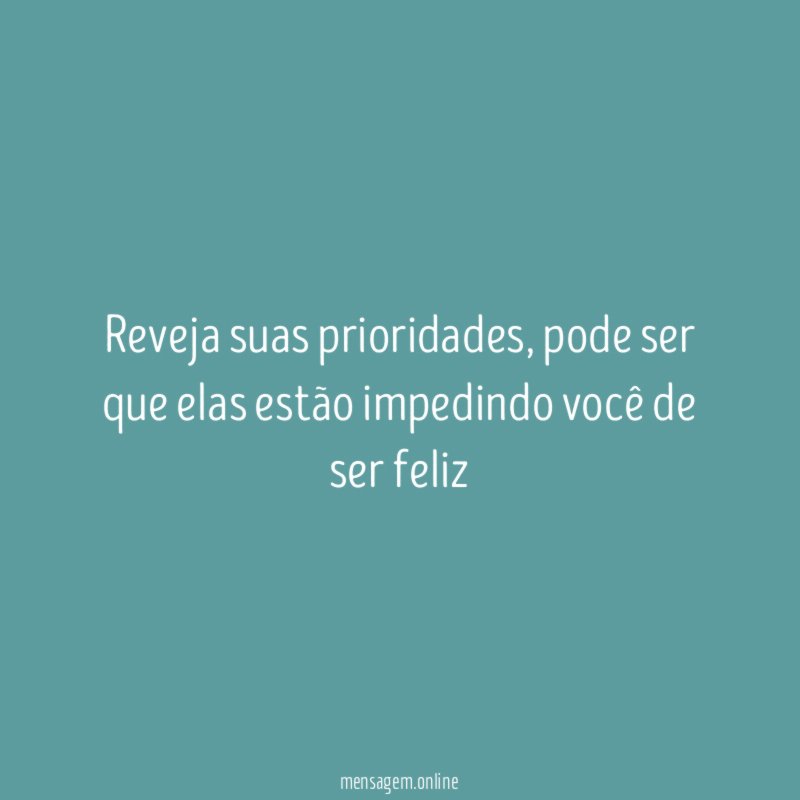 Reveja suas prioridades
