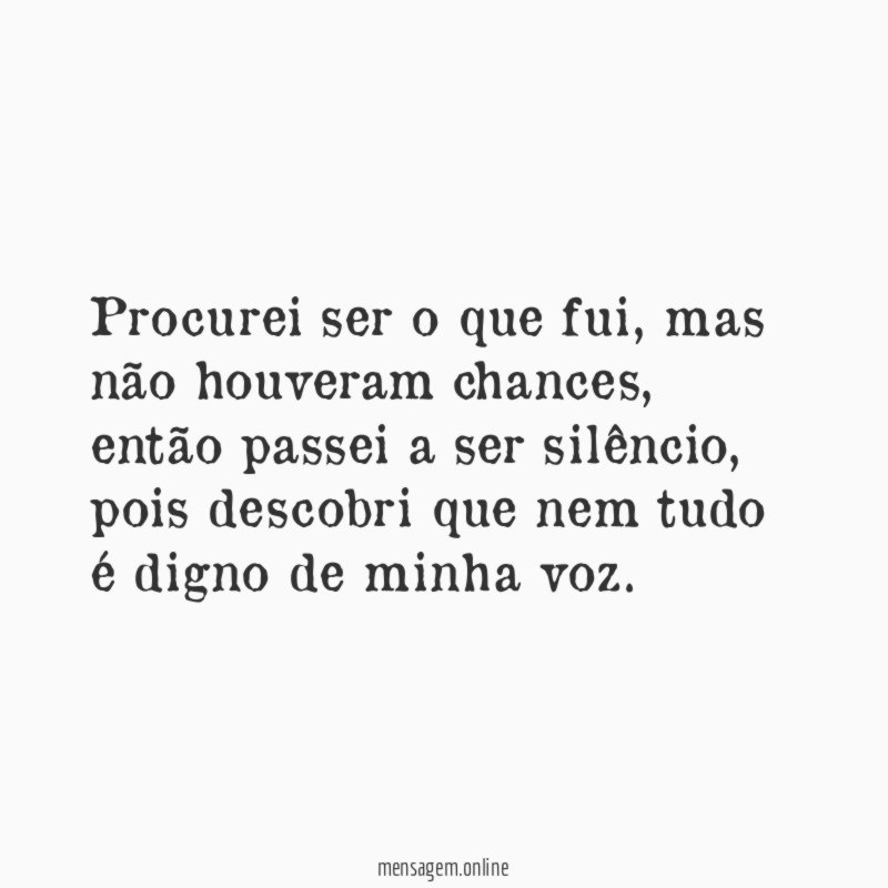 Procurei ser o que fui